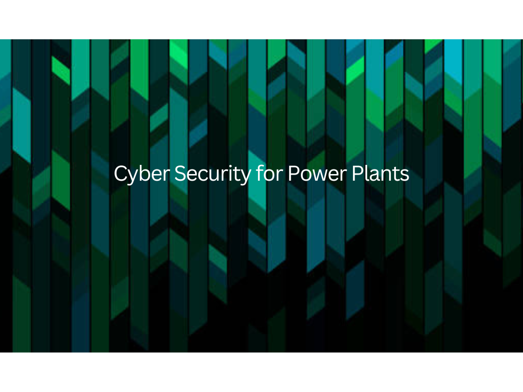 Cyber Security for Power Plants