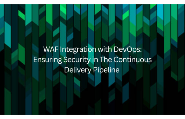 WAF Integration with DevOps: Ensuring Security in the Continuous Delivery Pipeline