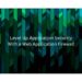 Level Up Application Security with a Web Application Firewall