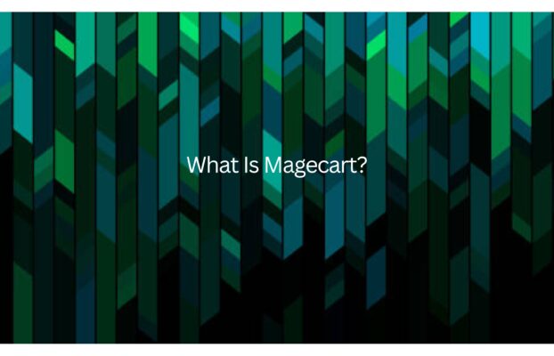 What Is Magecart?