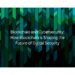Blockchain and Cybersecurity How Blockchain is Shaping the Future of Digital Security