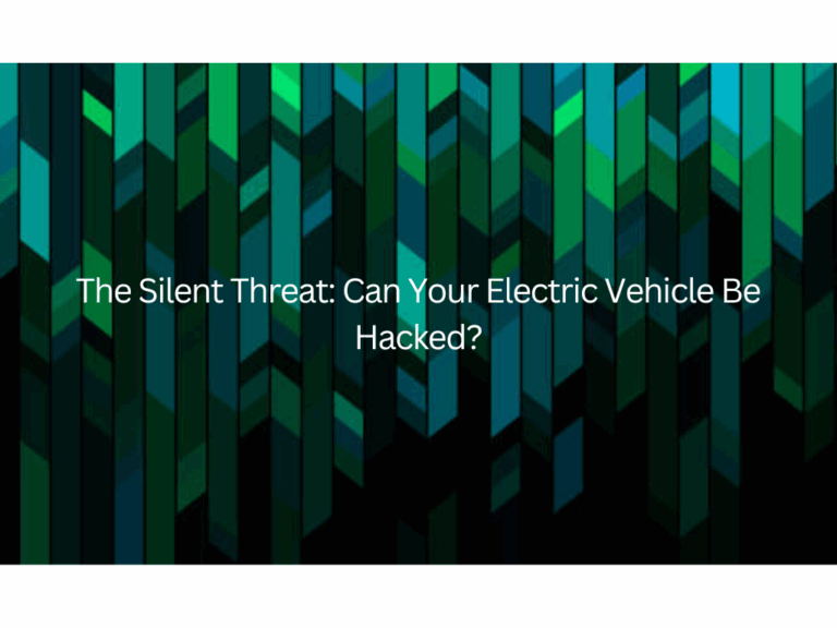 The Silent Threat Can Your Electric Vehicle Be Hacked? Haltdos